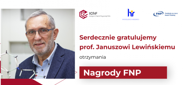 Prof. dr hab. inż. Janusz Lewiński otrzymał prestiżową Nagrodę Fundacji na rzecz Nauki Polskiej