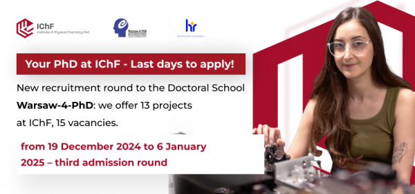 Your PhD at IChF: applications for the 3rd round of recruitment of the Warsaw-4-PhD School are being accepted until January 6